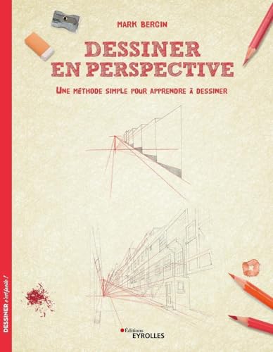 Dessiner en perspective : Une méthode simple pour apprendre à dessiner von EYROLLES