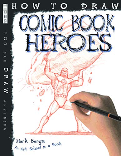 How To Draw Comic Book Heroes