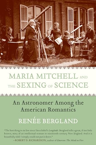 Maria Mitchell and the Sexing of Science: An Astronomer among the American Romantics von Beacon Press