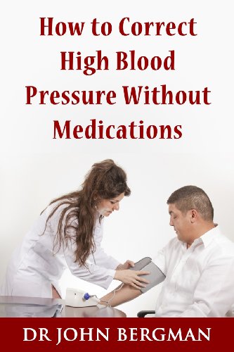 How to Correct High Blood Pressure Without Medications von CREATESPACE