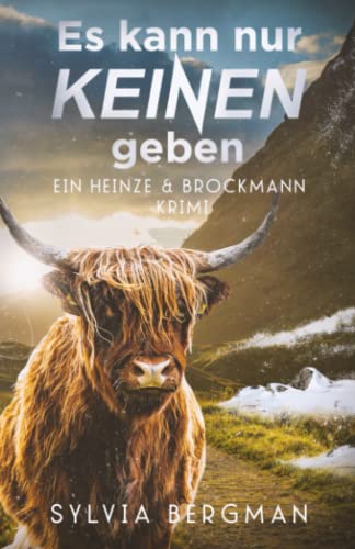 Es kann nur keinen geben: Heinze & Brockmanns fünfter Fall (Heinze & Brockmann Krimis, Band 5) von Independently published