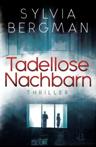 Tadellose Nachbarn: Thriller von Independently published