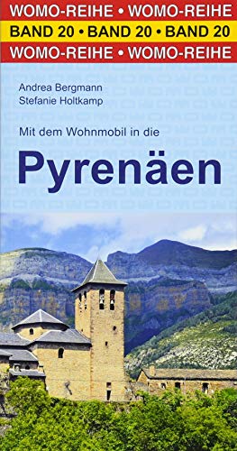 Mit dem Wohnmobil in die Pyrenäen: Mit dem Wohnmobil unterwegs (Womo-Reihe, Band 20)