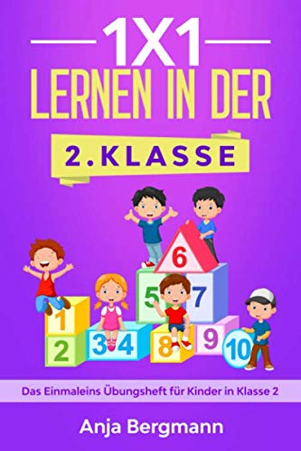 1x1 lernen in der 2. Klasse: Das Einmaleins Übungsheft für Kinder in Klasse 2 von Independently published