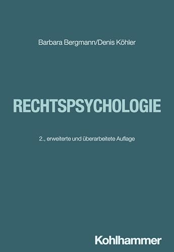 Rechtspsychologie (Grundriss der Psychologie, 17, Band 17) von Kohlhammer