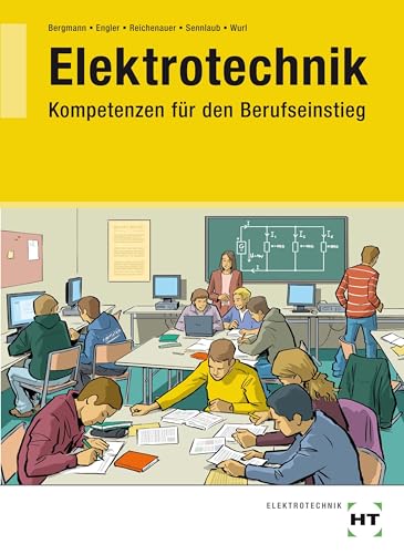 Elektrotechnik - Kompetenzen für den Berufseinstieg: Lernfelder 1 bis 4 von Handwerk + Technik GmbH