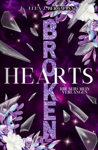 Broken Hearts: Ihr seid mein Verlangen (Reverse Harem Roman)