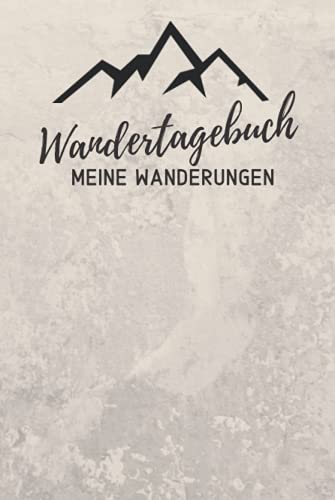 WANDERTAGEBUCH - Meine Wanderungen: Wanderlogbuch, Tourenbuch zum Reinschreiben, Ausfüllen & Festhalten | ca. A5 (ca. 15,24 x 22,86 cm) von Independently published