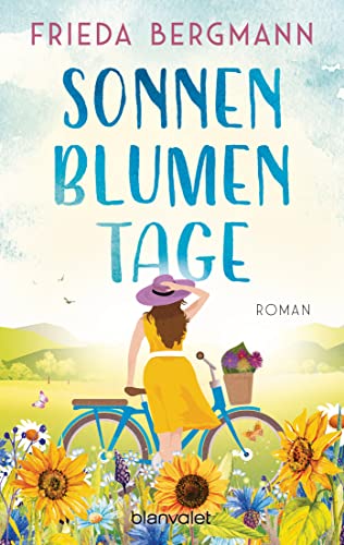 Sonnenblumentage: Roman Sonnenblumentage: Roman von Blanvalet