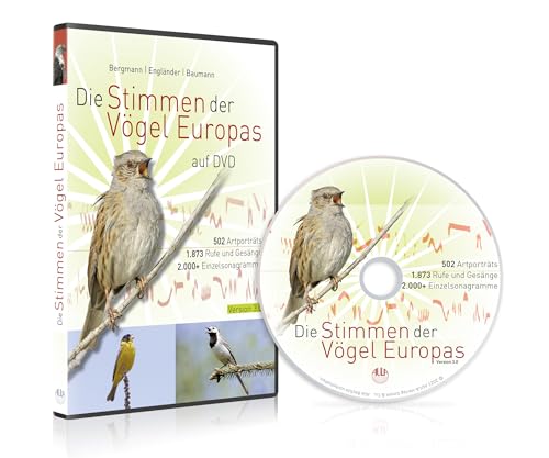 Die Stimmen der Vögel Europas auf DVD: 502 Artporträts – 1.873 Rufe und Gesänge – über 2.000 Einzelsonagramme