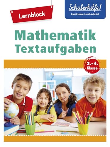 Lernblock Mathematik – Textaufgaben 3.–4. Klasse: Schülerhilfe von Naumann & Goebel Verlagsgesellschaft mbH