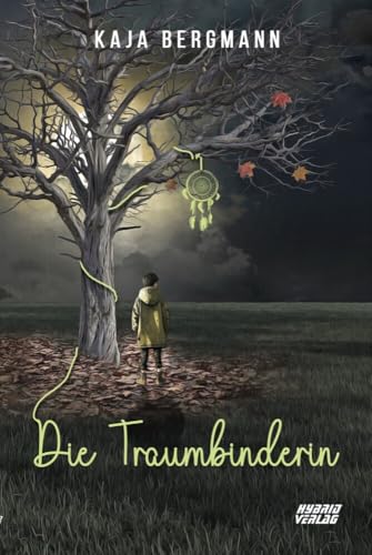 Die Traumbinderin von Hybrid Verlag