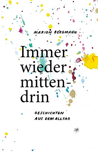 Immer wieder mittendrin: Geschichten aus dem Alltag von Books on Demand GmbH