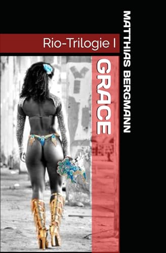 Grace: Rio-Trilogie I