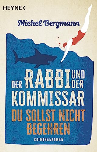 Der Rabbi und der Kommissar: Du sollst nicht begehren: Kriminalroman (Die Rabbi-und-Kommissar-Reihe, Band 2) von Heyne Verlag