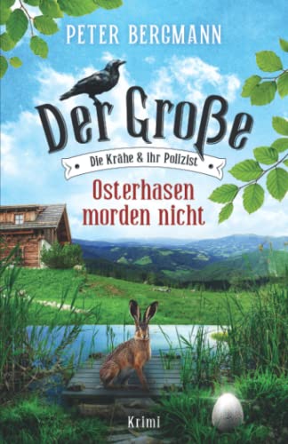 Osterhasen morden nicht: Der Große - Die Krähe und ihr Polizist