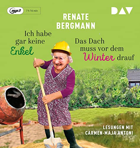 Ich habe gar keine Enkel/Das Dach muss vor dem Winter drauf: Lesungen mit Carmen-Maja Antoni (Doppelausgabe, 1 mp3-CD) (Die Online-Omi) von Der Audio Verlag, Dav