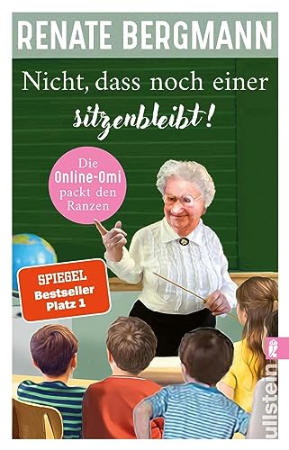 Nicht, dass noch einer sitzenbleibt!: Die Online-Omi packt den Ranzen | Der neue Bestseller der Twitter-Omi