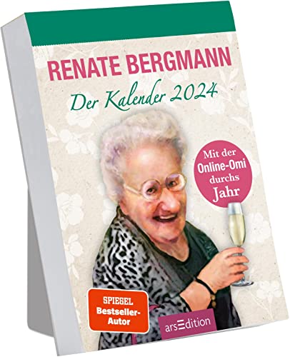 Renate Bergmann – Der Kalender 2024: Mit der Online-Omi durchs Jahr | Lustiger Abreißkalender der Twitter-Oma für 2024, zum Aufstellen von Ars Edition