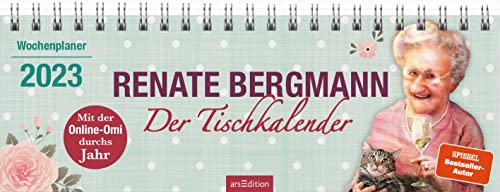 Renate Bergmann - Der Tischkalender 2023: Mit der Online-Omi durchs Jahr | Praktischer Terminplaner mit Wochenkalendarium für Fans der Twitter-Oma Renate Bergmann - Der Tischkalender 2023: Mit der Online-Omi durchs Jahr | Praktischer Terminplaner mit Wochenkalendarium für Fans der Twitter-Oma von Ars Edition