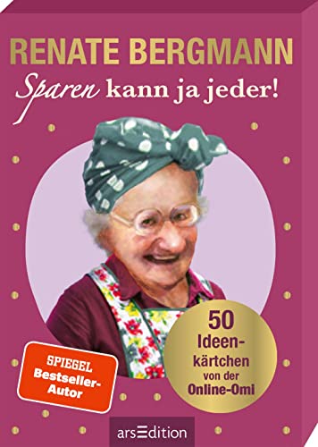Sparen kann ja jeder!: 50 Ideenkärtchen von der Online-Omi | Nützliche Spartipps von der Twitter-Oma im Kartenboxformat Sparen kann ja jeder!: 50 Ideenkärtchen von der Online-Omi | Nützliche Spartipps von der Twitter-Oma im Kartenboxformat von Ars Edition