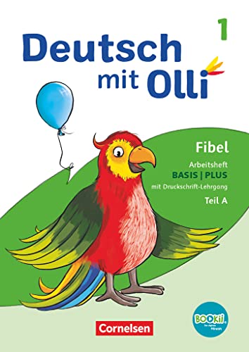 Deutsch mit Olli - Erstlesen - Ausgabe 2021 - 1. Schuljahr: Arbeitsheft Basis / Plus inkl. Druckschrift-Lehrgang - Teil A und B im Paket mit BOOKii-Funktion