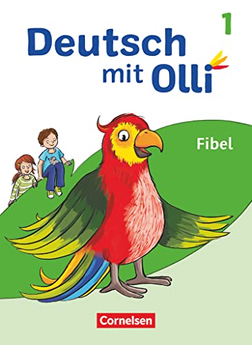 Deutsch mit Olli - Erstlesen - Ausgabe 2021 - 1. Schuljahr: Fibel - Mit BuchTaucher-App und Lesetagebuch inkl. Vorlagen zu Kompetenzgesprächen von Cornelsen Verlag GmbH