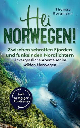 Hei Norwegen! Zwischen schroffen Fjorden und funkelnden Nordlichtern: Unvergessliche Abenteuer im wilden Norwegen inkl. 14 tägiger-Rundreise von LE unlimited