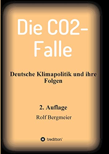 Die CO2-Falle: Deutsche Klimapolitik und ihre Folgen