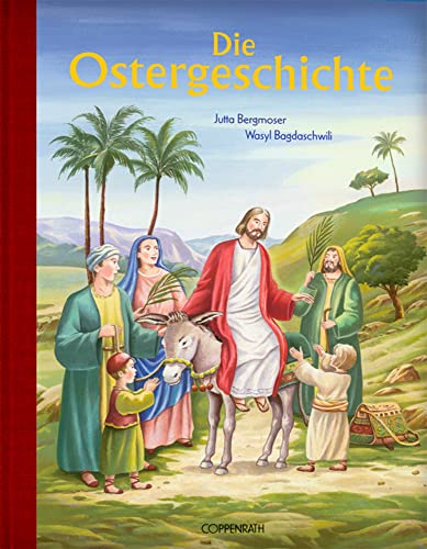 Die Ostergeschichte (Bücher zum Vor-und Selberlesen)