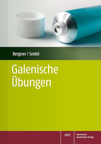 Galenische Übungen von Deutscher Apotheker Vlg
