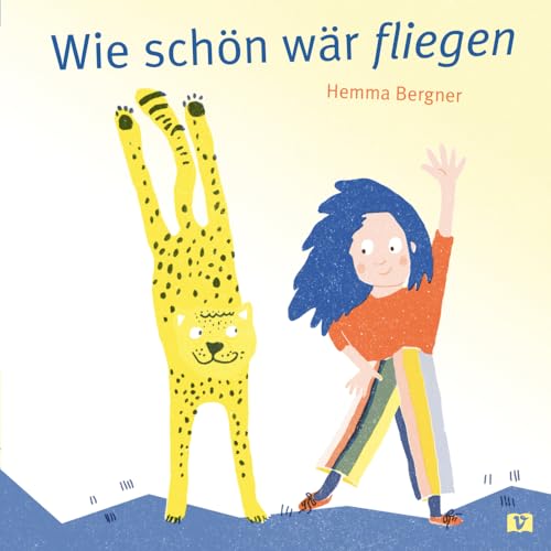 Wie schön wär fliegen. Ein Kinderbuch über Diversität, Einzigartigkeit und die Frage: Wie wäre es, jemand anderes zu sein? Talente finden und Resilienz bei Kindern stärken. Bilderbuch mit Reimen von 1 Vermes-Verlag