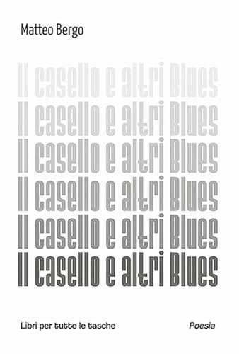 Il casello e altri blues (Libri per tutte le tasche) von Robin Edizioni