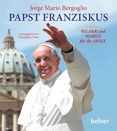 Papst Franziskus: Meine Vision von Kirche