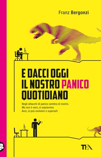 E dacci oggi il nostro panico quotidiano (TEA Varia) von TEA