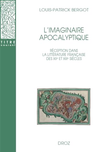 L'imaginaire apocalyptique: Réception dans la littérature française des XIIe et XIIIe siècle von DROZ