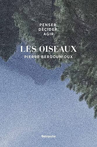Penser, décider, agir: Les oiseaux von Belopolie