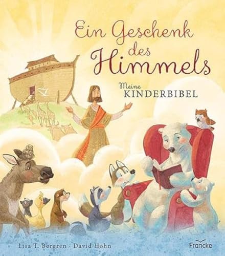 Ein Geschenk des Himmels - Meine Kinderbibel von Francke-Buch GmbH