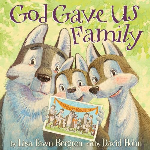 God Gave Us Family: A Picture Book von WaterBrook