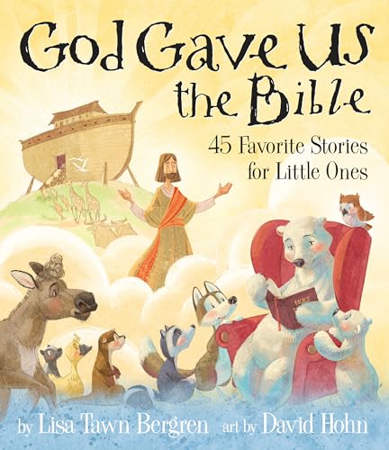 God Gave Us the Bible: Forty-Five Favorite Stories for Little Ones von Waterbrook