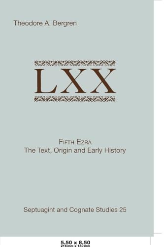 Fifth Ezra: The Text, Origin and Early History von Society of Biblical Literature