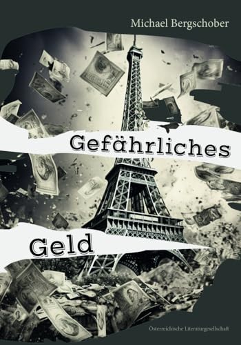 Gefährliches Geld von Österreichische Literaturgesellschaft