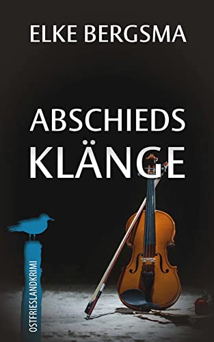 Abschiedsklänge - Ostfrieslandkrimi (Büttner und Hasenkrug ermitteln) von Belle Epoque Verlag