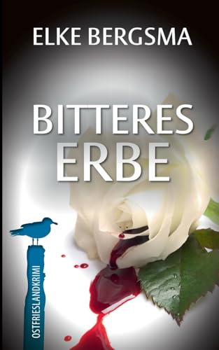 Bitteres Erbe: Ostfrieslandkrimi (Büttner und Hasenkrug ermitteln) von BoD – Books on Demand