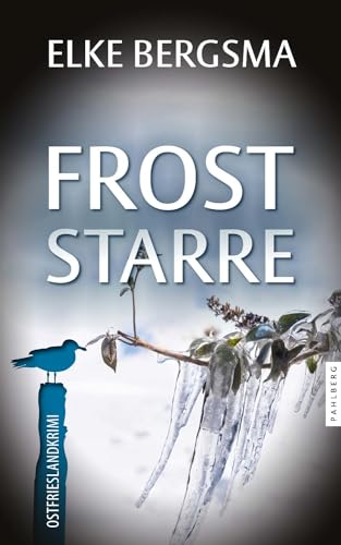 Froststarre - Ostfrieslandkrimi (Büttner und Hasenkrug ermitteln) von Pahlberg Verlag