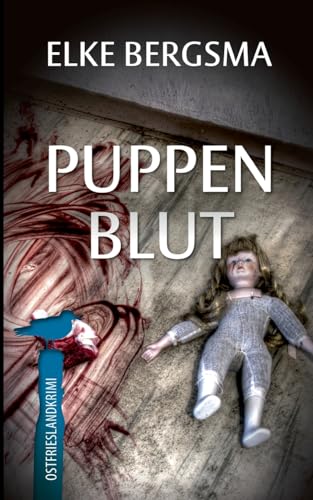 Puppenblut: Ostfrieslandkrimi (Büttner und Hasenkrug ermitteln) von BoD – Books on Demand