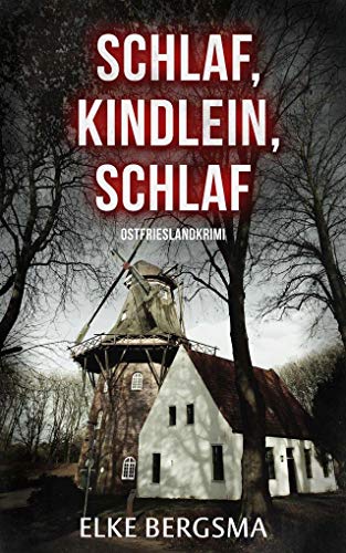 Schlaf, Kindlein, schlaf: Ostfrieslandkrimi von Belle Epoque Verlag