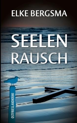 Seelenrausch: Ostfrieslandkrimi (Büttner und Hasenkrug ermitteln) von BoD – Books on Demand