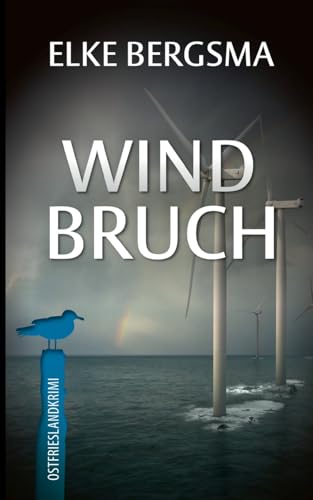 Windbruch: Ostfrieslandkrimi (Büttner und Hasenkrug ermitteln) von BoD – Books on Demand