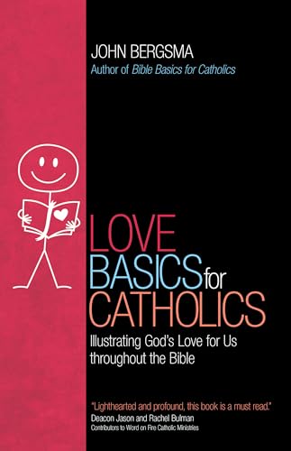 Love Basics for Catholics: Illustrating God’s Love for Us Throughout the Bible